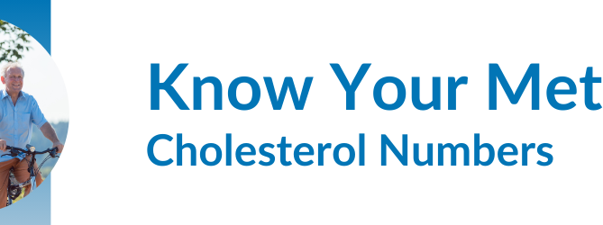 Know Your Metrics: Cholesterol Numbers